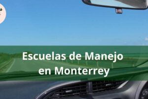 Mejores Escuelas de Manejo en Monterrey