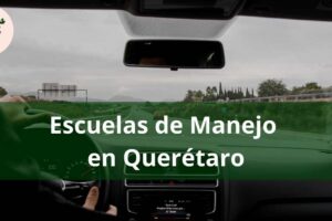 Mejores Escuelas de Manejo en Querétaro