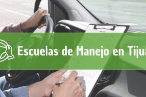 Mejores Escuelas de Manejo en Tijuana: Cursos y clases económicas cerca de ti