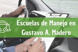 Mejores Escuelas de Manejo en Gustavo A. Madero: Cursos y clases económicas cerca de ti