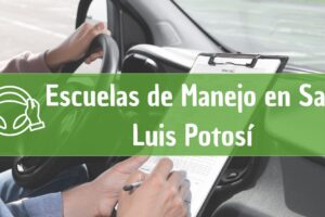 Mejores Escuelas de Manejo en San Luis Potosí: Cursos y clases económicas cerca de ti